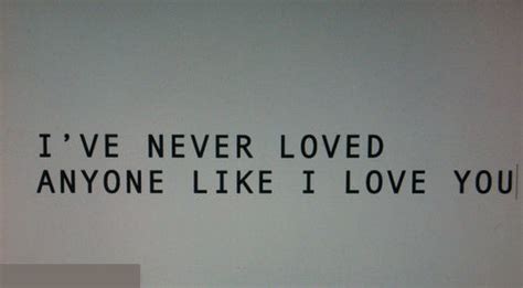 i'll love you like i never ever loved somebody